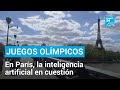 Juegos Olímpicos de París: cámaras con inteligencia artificial para vigilar al público