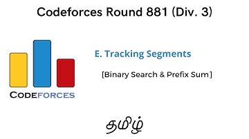 E. Tracking Segments [Tamil] || Codeforces Round 881 (Div. 3) || Binary Search