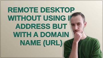 Remote Desktop without using IP address but with a domain name (URL)
