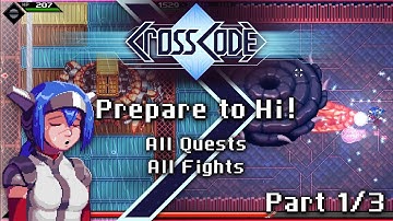 CrossCode: Prepare to Hi! + All Quests & Fights (Part 1: M.S. Solar to Gastropolis)