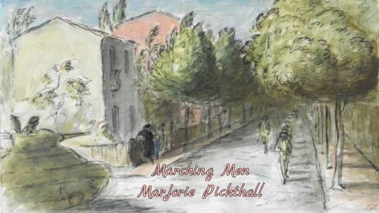 Marching Men a poem by Marjorie Pickthall - YouTube