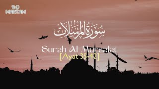 Surah Al-Mursalat سورة المرسلات ayat 35-42 (10X Pengulangan) - Metode Ummi #untukhafalan