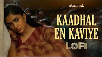 Kaadhal En Kaviye Lofi | Tamil Lofi | Salmon 3D | Sid Sriram | eternaL Kaadhal En Kaviye Lofi | Tamil Lofi | Salmon 3D | Sid Sriram | eternaL