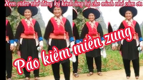 Páo kiềm miền zung - ìu miền Cao Bằng - người dao đỏ TV