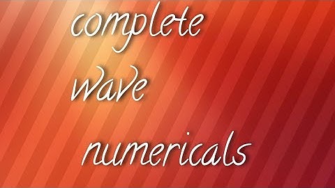 ctevt physics complete wave numericals