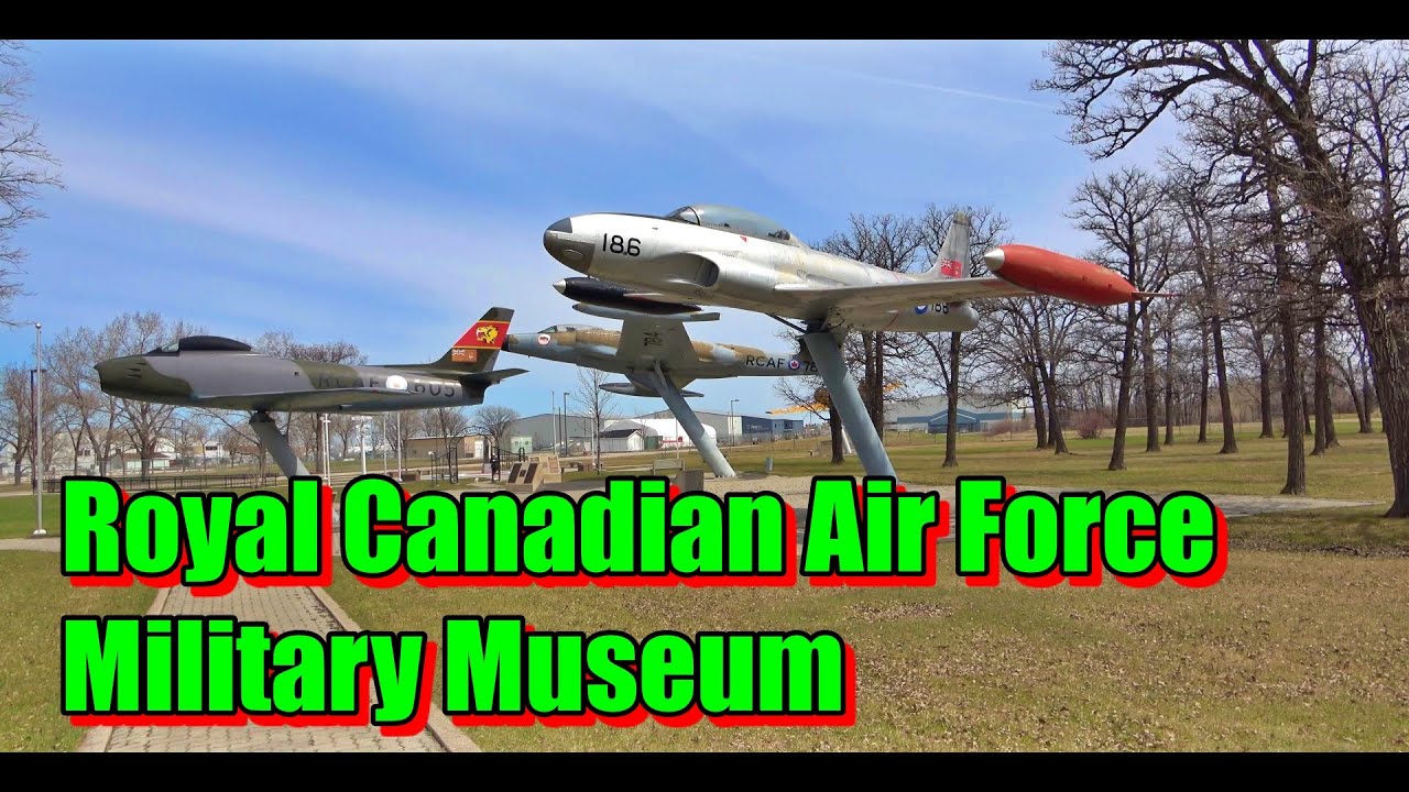 Royal Canadian Air Force Military Museum Outdoor Adventure By Rudi Vlog
