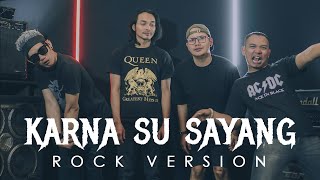 KARNA SU SAYANG | ROCK VERSION by DCMD