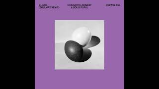 Charlotte Adigéry &amp; Bolis Pupul - Cliché (Soulwax Remix)