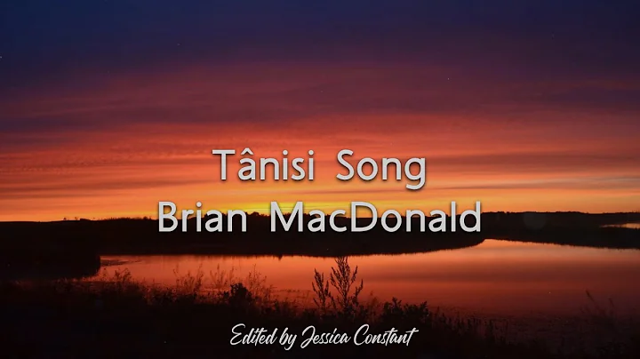 Tnisi Song by Brian MacDonald