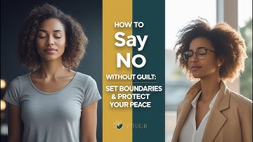 How to Say NO Without Feeling Guilty: Set Boundaries & Protect Your Peace