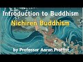 Introduction to nichiren buddhism by professor aaron profit