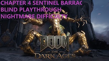 DOOM: The Dark Ages Chapter 4 Sentinel Barracks (blind nightmare difficulty)
