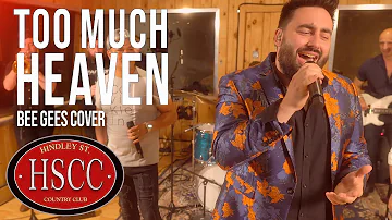 'Too Much Heaven' (THE BEE GEES) Cover by The HSCC