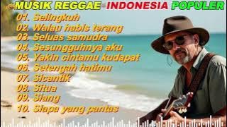 Kumpulan Lagu Reggae indonesia 2025 yang Populer Full Album reggae mix lagu baru Selingkuh