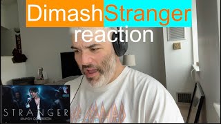 : Dimash Stranger First time hearing reaction