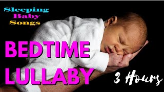 3 Hours Super Relaxing Baby Music: Bedtime Lullaby For Sweet Dreams, Sleep Music