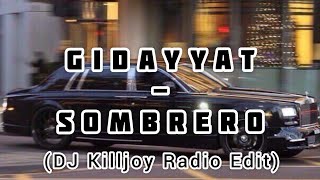 Gidayyat-Sombrero Dj Killjoy Radio Edit