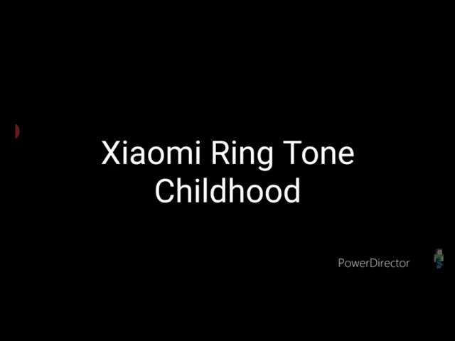 Xiaomi Ringtone - Childhood