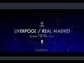 Liverpool vs real madrid  bande annonce finale uefa champion league 2022
