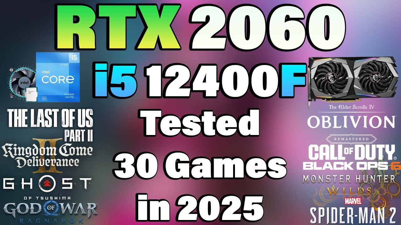 i5 12400F + RTX 2060 - Tested 30 Games in 2025 - YouTube