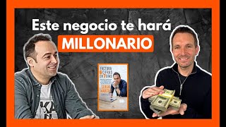 Cómo ganar dinero por Internet con un negocio rentable y volverte millonario - Ep4 Sergio Marcús