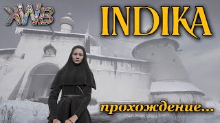 INDIKA, Прохождение... 21.5.2024г.