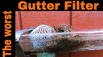 Worst Gutter Filter and Best Gutter Filter Practical Review