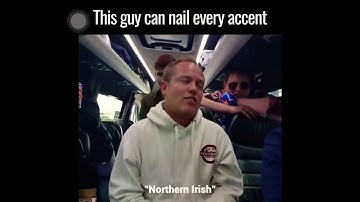 Guy nails every accent
