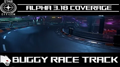 Star Citizen 3.18 - The Buggy Track is AWESOME