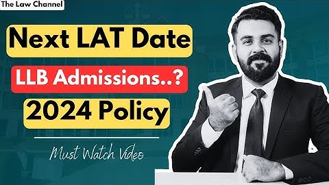 Next LAT Test 2024 Date | Law Admission Test 2024 date by The Law Channel