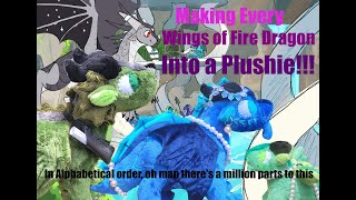 Making Every Wings of Fire Dragon into a Plush! (Part 6)