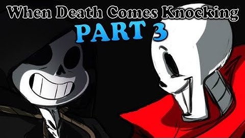 【Reapertale Comic Dub】- When Death Comes Knocking【Part 3/3】