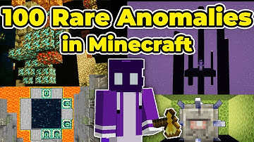 100 Rare Anomalies in Minecraft (Episodes 1-10)