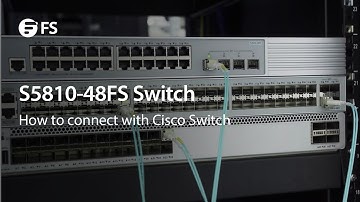How to Connect FS S5810-48FS Switch with Cisco Switch | FS