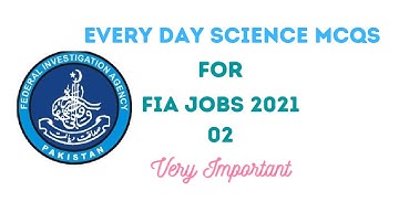 Most repeated Every day Science MCQs For FIA Jobs 2021||Important Every Day Science MCQs|