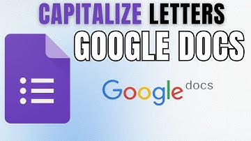 Google Docs: How to Capitalize Letters in Google Docs
