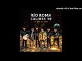 Calibre 50 y Río Roma - Tu Eres Mi Amor (Version Regional)