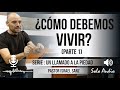 ¿CÓMO DEBEMOS VIVIR?, parte 1 | Pastor Israel Sanz. Predicaciones, estudios bíblicos.