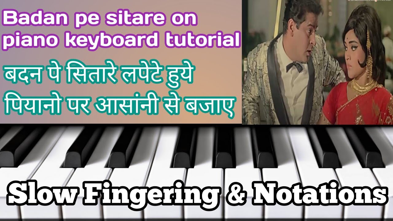 बदन पे सितारे लपेटे हुये| Badan Pe Sitare |Piano Tutorial|Slow Fingering|Notations|Keyboard Tutorial