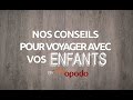 Voyager avec vos enfants i opodo