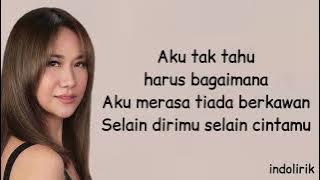 Bunga Citra Lestari - Aku Tak Mau Sendiri | Lirik Lagu Indonesia