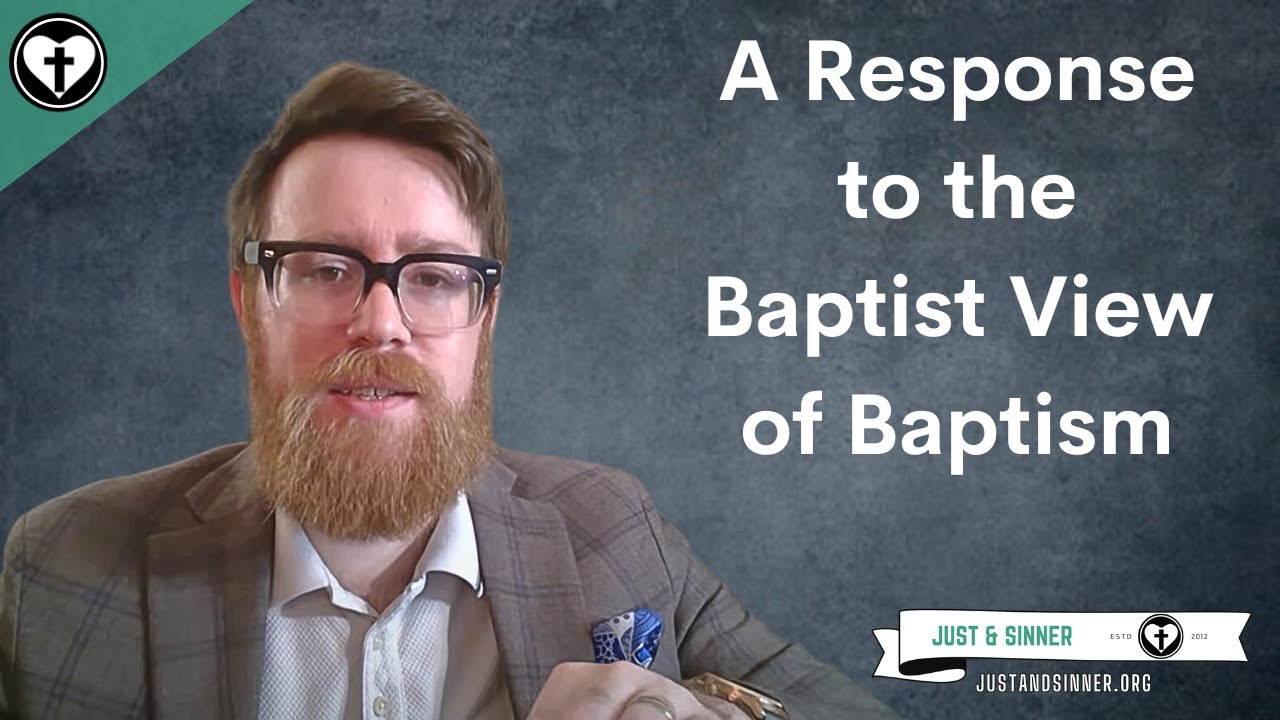 A Response to a Baptist Critique of Baptismal Regeneration
