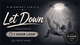 Download lagu Radiohead - Let Down (Lyrics) | 1 Hour Loop ♾️