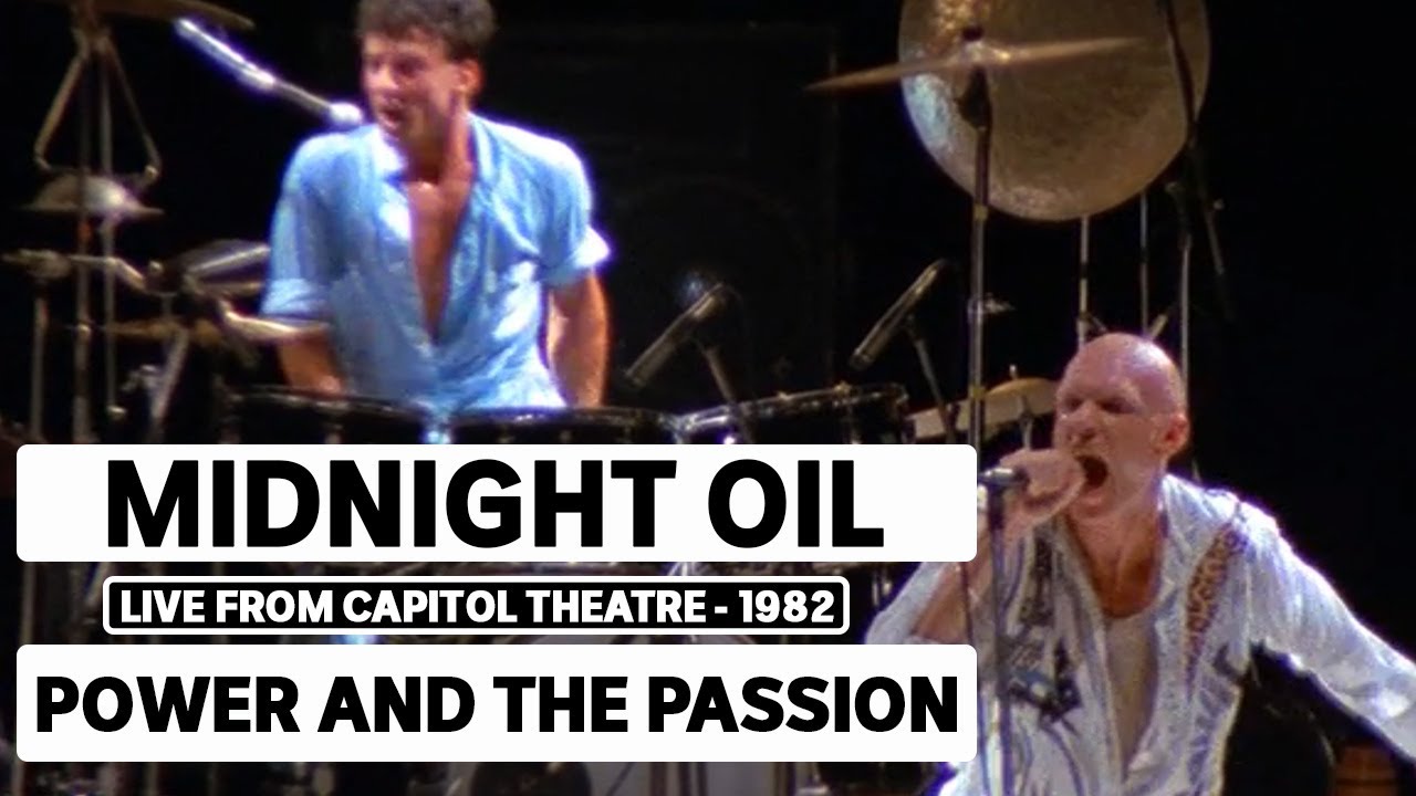 Midnight Oil Power And The Passion (triple j Live At The Wireless Capitol Theatre, Sydney