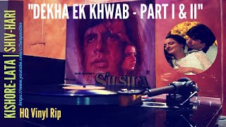 SILSILA | Dekha Ek Khwab - PART I & II | Kishore & Lata | Shiv-Hari | Amitabh & Rekha | LP Vinyl rip