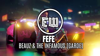 BEAUZ & The Infamous - FEFE