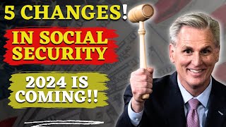 SOCIAL SECURITY😍 5 CHANGES ARE COMING FOR 2024