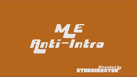 Anti-Intro x M E