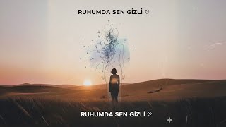 Ruhumda Sen Gi̇zli̇