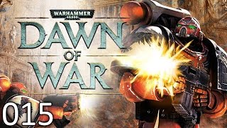 #015 Let's Play Dawn of War "Aufdeckungsarbeit"